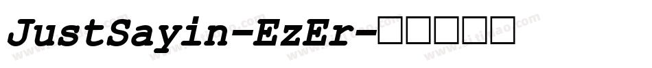 JustSayin-EzEr字体转换