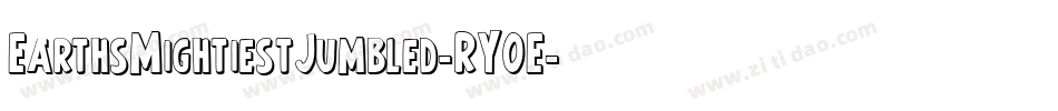 EarthsMightiestJumbled-RY0E字体转换