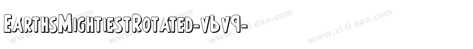 EarthsMightiestRotated-v6v9字体转换