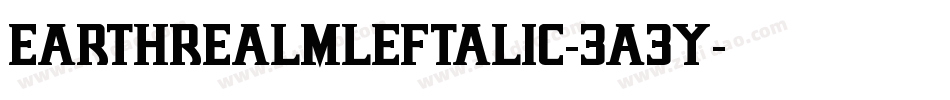 EarthrealmLeftalic-3A3y字体转换