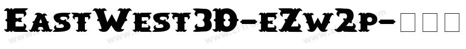 EastWest3D-eZw2p字体转换