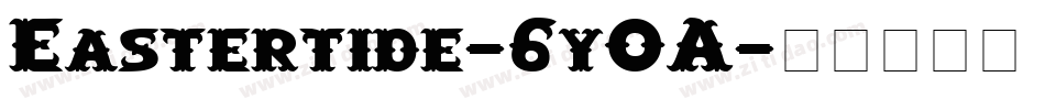 Eastertide-6yOA字体转换