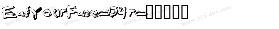 EatYourFace-04r字体转换