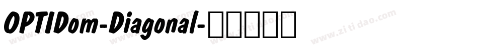 OPTIDom-Diagonal字体转换