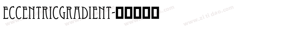 EccentricGradient字体转换