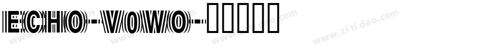 Echo-v0WO字体转换