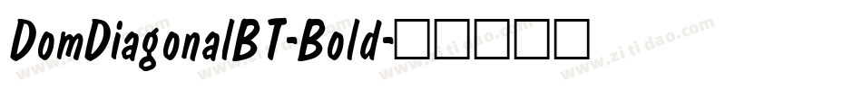 DomDiagonalBT-Bold字体转换
