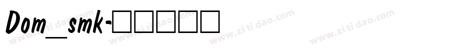 Dom_smk字体转换