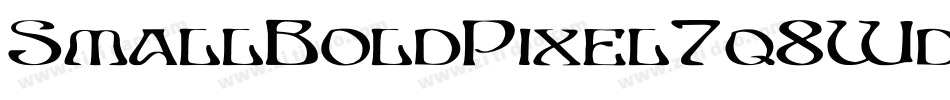 SmallBoldPixel7-q8Wd字体转换 SmallBoldPixel7-q8Wd字体转换