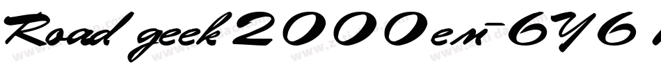 Roadgeek2000em-6Y61字体转换 Roadgeek2000em-6Y61字体转换