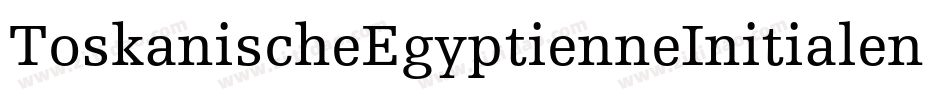 ToskanischeEgyptienneInitialen字体转换