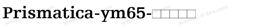 Prismatica-ym65字体转换