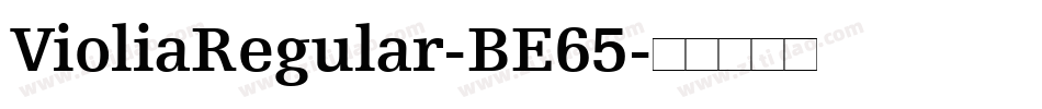 VioliaRegular-BE65字体转换
