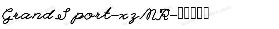 GrandSport-xzMR字体转换