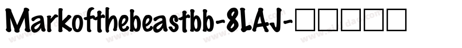 Markofthebeastbb-8LAJ字体转换