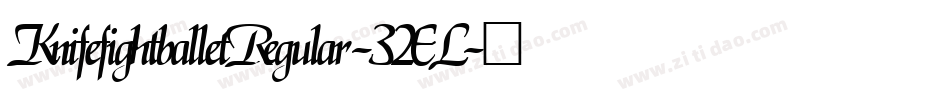 KnifefightballetRegular-32EL字体转换