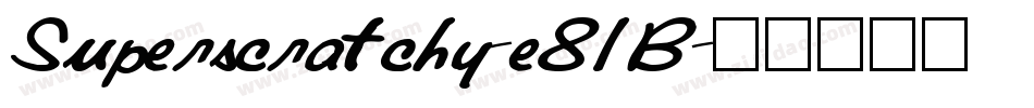 Superscratchy-e81B字体转换