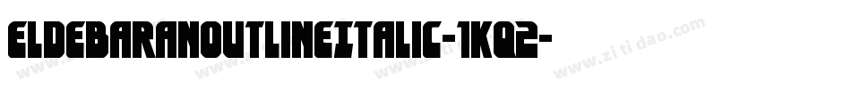 EldebaranOutlineItalic-1Kq2字体转换