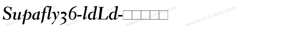 Supafly36-ldLd字体转换