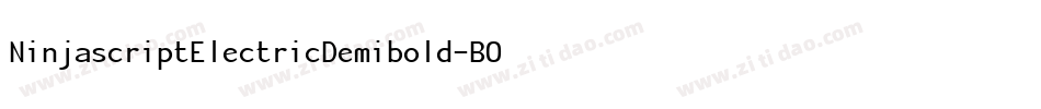 NinjascriptElectricDemibold-B0Ld字体转换