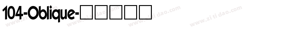 104-Oblique字体转换