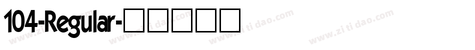 104-Regular字体转换