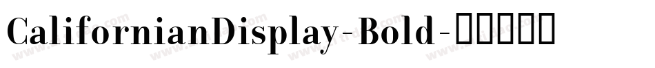 CalifornianDisplay-Bold字体转换