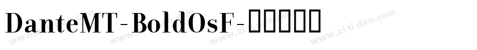 DanteMT-BoldOsF字体转换