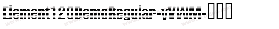 Element120DemoRegular-yVWM字体转换