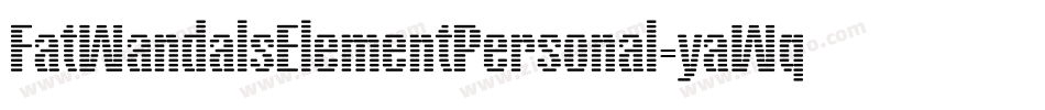 FatWandalsElementPersonal-yaWq字体转换