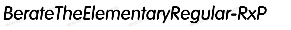 BerateTheElementaryRegular-RxPW字体转换