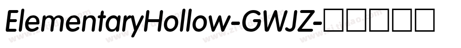 ElementaryHollow-GWJZ字体转换