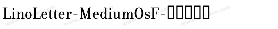 LinoLetter-MediumOsF字体转换