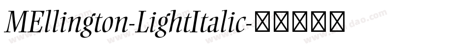 MEllington-LightItalic字体转换