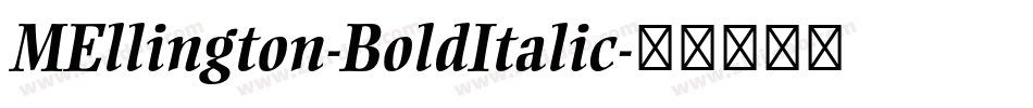 MEllington-BoldItalic字体转换