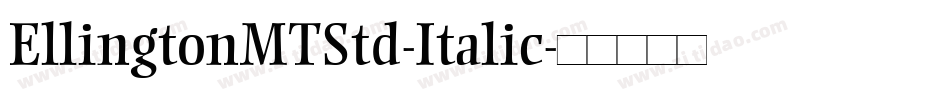 EllingtonMTStd-Italic字体转换