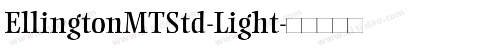 EllingtonMTStd-Light字体转换