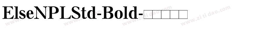 ElseNPLStd-Bold字体转换
