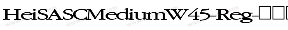 HeiSASCMediumW45-Reg字体转换