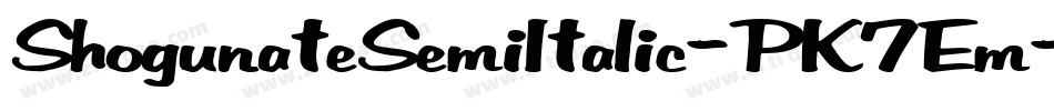 ShogunateSemiItalic-PK7Em字体转换