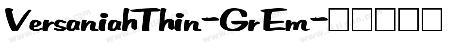 VersaniahThin-GrEm字体转换