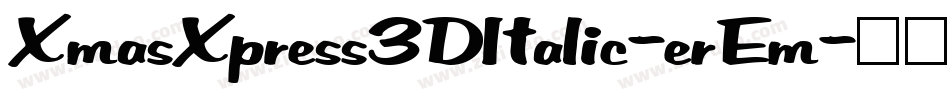 XmasXpress3DItalic-erEm字体转换