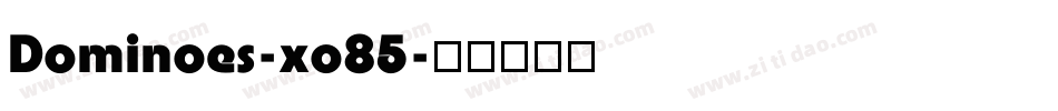 Dominoes-xo85字体转换