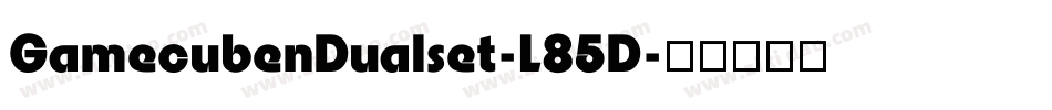GamecubenDualset-L85D字体转换