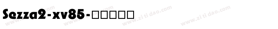 Sezza2-xv85字体转换