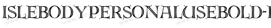 IsleBodyPersonalUseBold-P6BB字体转换