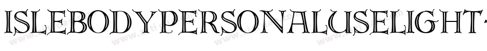 IsleBodyPersonalUseLight-X6wg字体转换 IsleBodyPersonalUseLight-X6wg字体转换