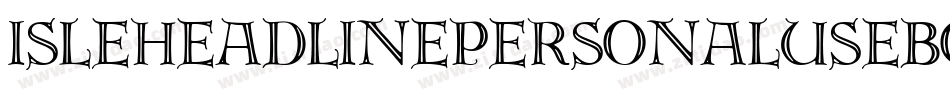 IsleHeadlinePersonalUseBoldItalic-8JaD字体转换