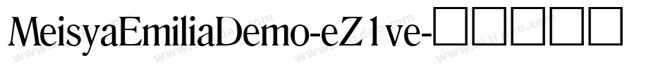 MeisyaEmiliaDemo-eZ1ve字体转换