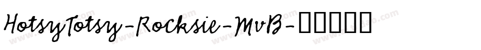 HotsyTotsy-Rocksie-MvB字体转换